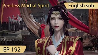 [Eng Sub] Peerless Martial Spirit EP192