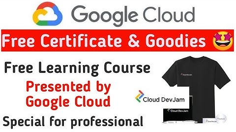 Google Cloud Devjam 2021 2022| Free Google Cloud Swags | Free Google Courses & Certificate | Ml,AI