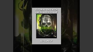 CAPCUT | Tutorial on catch like shadow frame🔥 | #capcut #edit