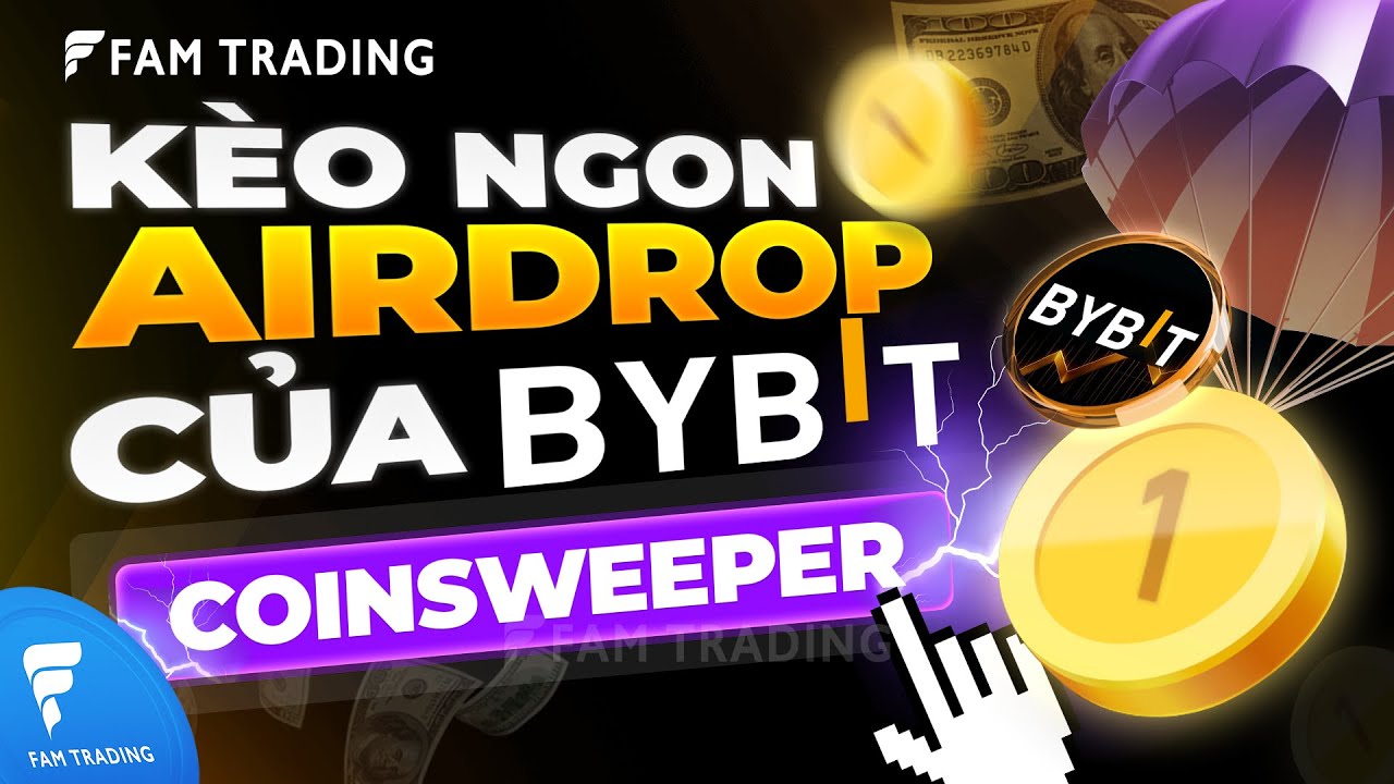 Coin Sweeper Airdrop mới nhất | Kèo Airdrop ngon mới nhất của BYBIT