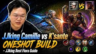 JJking Camille vs Ksante - Oneshot Build - JJking Best Fiora Guide