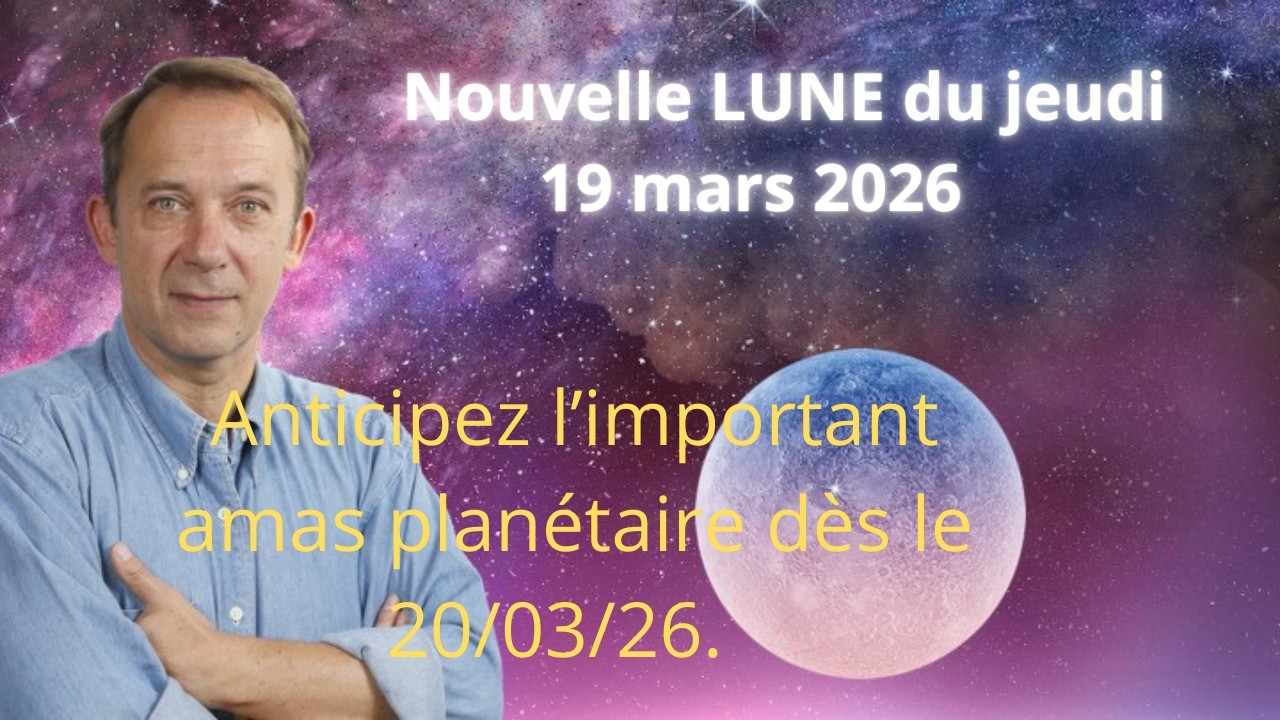Nouvelle lune du jeudi 19 mars 2026