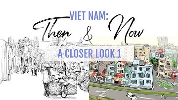 Unit 6: Viet Nam: then and now - A closer look 1 - English 9 [OLM.VN]