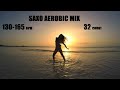 SAXO AEROBIC MIX 130-165 BPM 32 COUNT