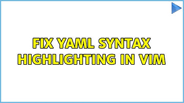 Fix YAML syntax highlighting in VIM