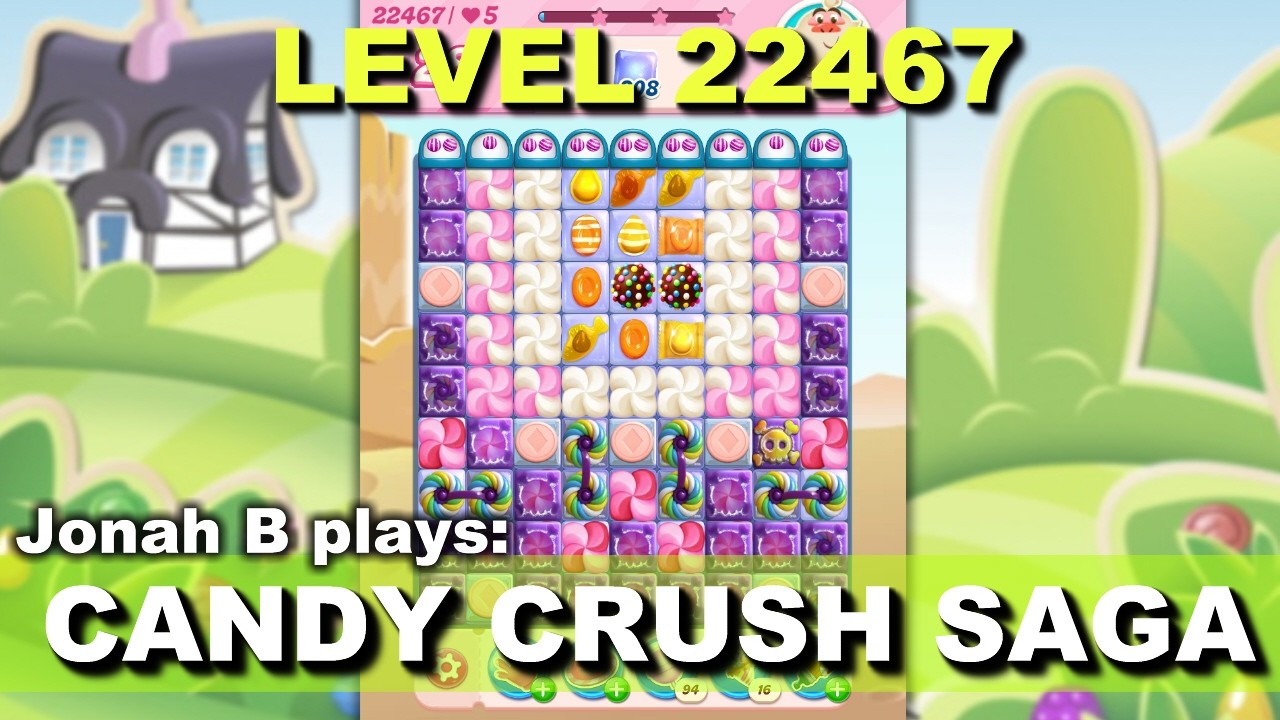 Candy Crush Saga Level 22467 - YouTube