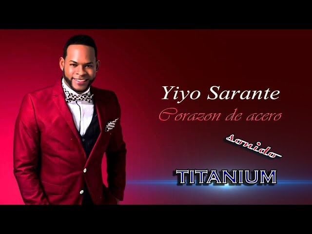 Corazón de Acero Audio salsa HD(limpia Remasterizada)-Yiyo Sarante