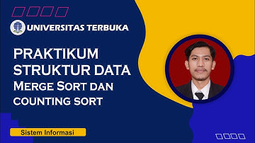 PRAKTIKUM STRUKTUR DATA TUGAS 2 (MERGE SORT DAN COUNTING SORT) UNIVERSITAS TERBUKA