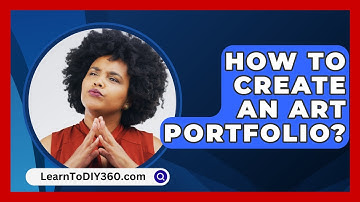How To Create An Art Portfolio? - LearnToDIY360.com