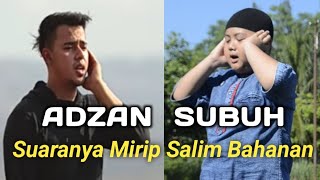Adzan Subuh Mirip Salim Bahanan - Muhammad Al Rasyach