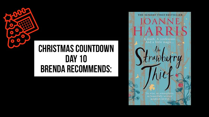 Countdown to Christmas Day 10 - Brenda recommends The Strawberry Thief by Joanne Harris