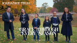 Grace Through Every Season - Karaoke Trial - THE ASIDORS