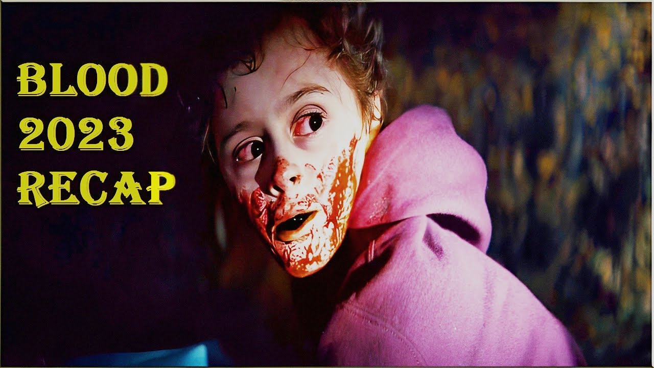 blood 2023 movie recap