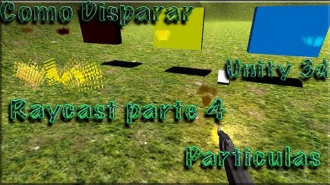 Disparos en unity 3d Raycast parte 4