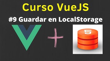 Curso VueJS - Guardar Tareas en LocalStorage #9