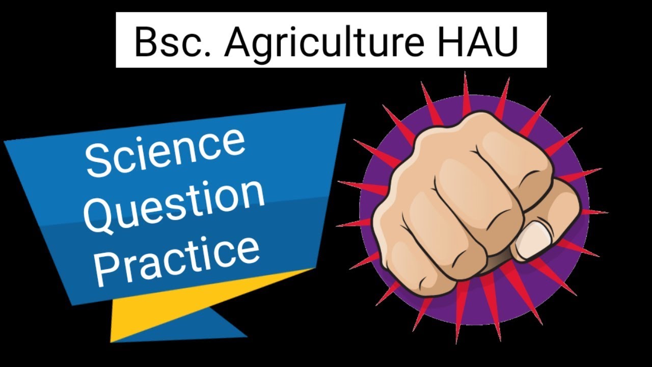 Bsc. agriculture science questions practice HAU Agriculture 2020