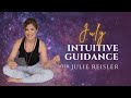 July Intuitive Guidance with Julie Reisler