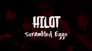 Hilot - Scrambled Eggs (lyrics) Bisrock