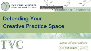 Defending Your Creative Practice Space 