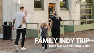 Family Indy Trip- Good Eats & Kid-Friendly Fun!