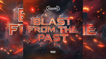 Adaro - Blast From The Past (Original Mix)
