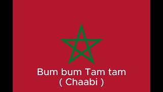 Bum bum tam tam, CHAABI remix, marocain chaabi .  أغنية تام تام بوم Resimi