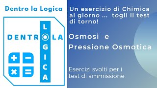 Esercizi di Chimica Svolti: Puntata 2 - Pressione Osmotica (TOLC-MED, TOLC-VET, Prof. Sanitarie)