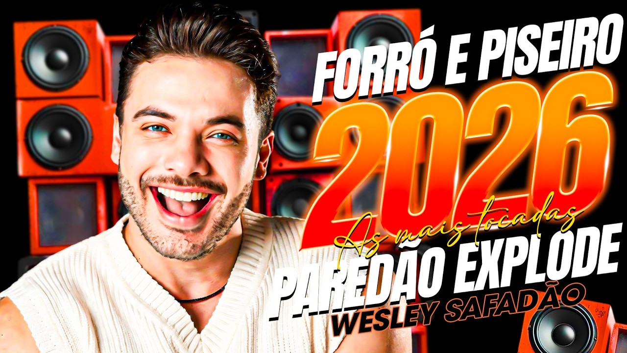 WESLEY SAFADÃO – SÓ HIT PESADO | PLAYLIST ATUALIZADA 2026
