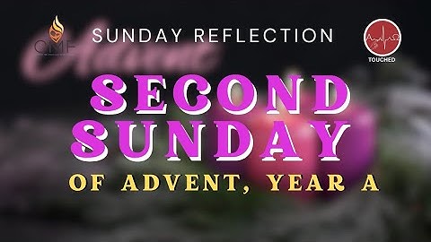 2nd Sunday of Advent (Year A) – Prepare the Way of the Lord | Catholic Reflection
