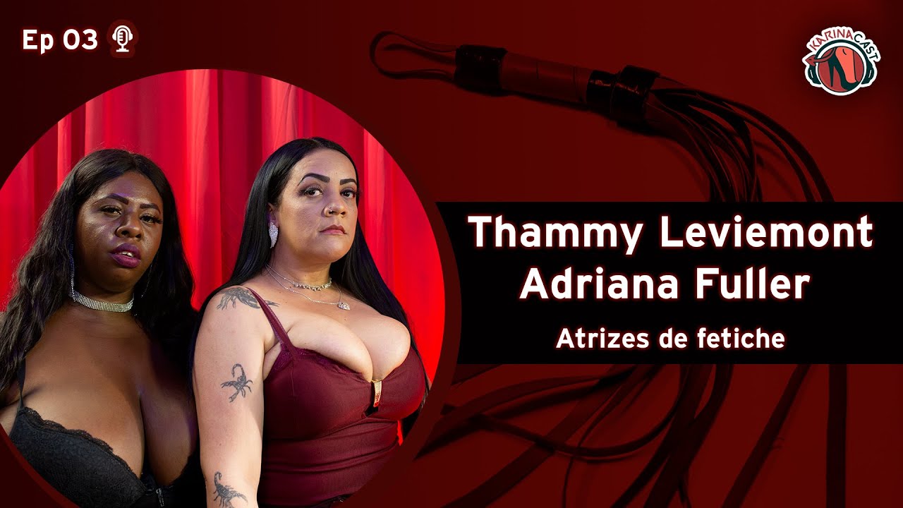 karina-cruel-entrevista-as-atrizes-thammy-leviemont-e-adriana-fuller