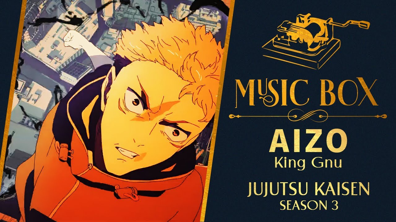 Jujutsu Kaisen Season 3 Opening – AIZO [Music Box]