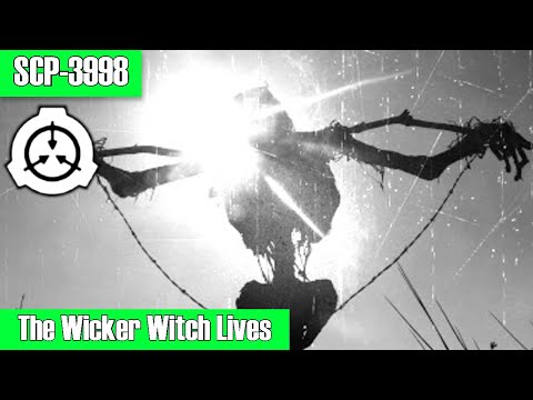 SCP-3998 The Wicker Witch Lives | safe | Cadaver / Pitch Haven scp