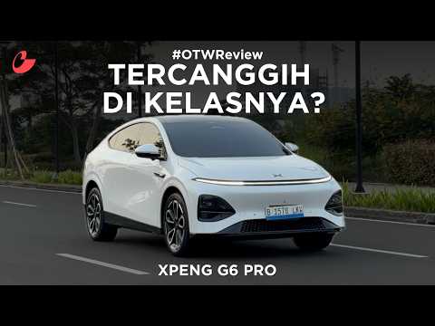 FITUR MELIMPAH, SIAP BIKIN RIVALNYA GIGIT JARI? KITA KUPAS KELEBIHAN DAN KEKURANGAN XPENG G6 PRO