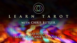 Learn Tarot. Lesson 21. Major Arcana Cards VIII and IX