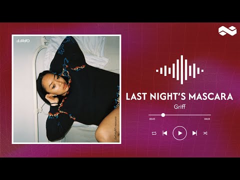Griff // Last Night's Mascara (lyrics)