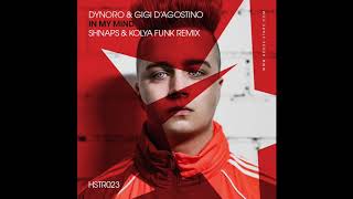 Dynoro & Gigi D'Agostino - In My Mind (Shnaps & Kolya Funk Remix)