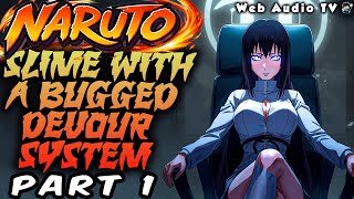 Naruto Reborn as a Slime with a Bugged Devour System Part 01