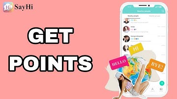 How To Get Points On SayHi App