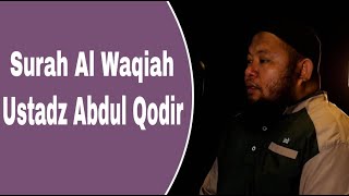 Murottal Merdu Surah Al-Waqi’ah – Ustadz Abdul Qodir | Pengingat Rezeki dan Hari Akhir