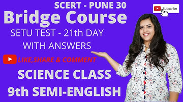 BRIDGE COURSE TEST SETU ABHYAS class 9th (semi English) science day 21 By Shweta Pratik Kedar
