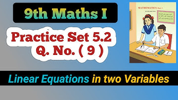 9th Maths  Linear Equations in Two Variables | Practice Set 5.2  Q.No. ( 9 )