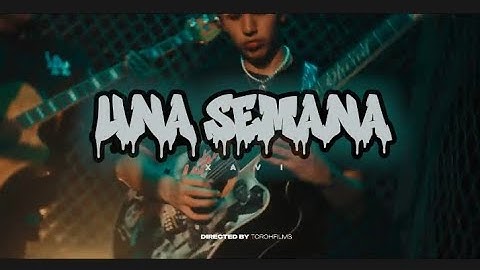 xavi - Una semana (LETRA OFICIAL)
