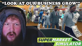 Growing the Business (Supermarket Simulator)