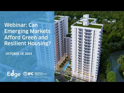 IFC Webinar - Can emerging markets afford green and resilient housing?