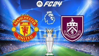 EA FC 24 - Manchester United vs Burnley - Premier League 23/24 Full Match