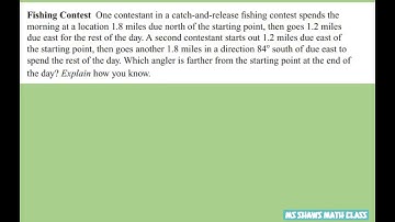 Fishing. Use Hinge Theorem to determine which angler to farthest away from starting point