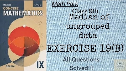 Median of ungrouped data|Ex 19(B)|Class 9 ICSE