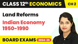 Land Reforms Class 12 | Land Reforms Class 12 Economics | Class 12 Economics (2022-23)