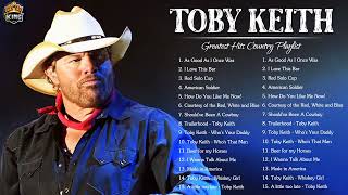 Toby Keith Greatest Hits - Best Songs Of Toby Keith - Toby Keith Playlist Full Album 2022