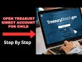 How to Open Treasury Direct Account for Child (Step By Step)